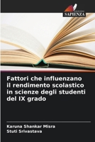 Fattori che influenzano il rendimento scolastico in scienze degli studenti del IX grado 6209483070 Book Cover