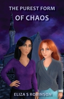 The Purest Form of Chaos 152725447X Book Cover