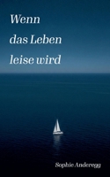 Wenn das Leben leise wird (German Edition) 3384836510 Book Cover