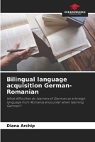 Bilingual language acquisition German-Romanian 6209697631 Book Cover