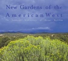 New Gardens of the American West: The Landscape Architecture of Design Workshop 0823020827 Book Cover