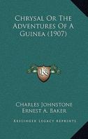 Chrysal: or, The Adventures of a Guinea 117104514X Book Cover