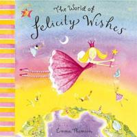 The World of Felicity Wishes 0340884495 Book Cover