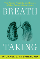 Breath Taking: What Our Lungs Teach Us about Our Origins, Ourselves, and Our Future 0802149316 Book Cover