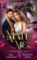 Mate Me: Second Edition Discreet: A Shifter God Romantasy 1957953497 Book Cover
