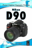 Nikon D90: Focal Digital Camera Guides 0240811895 Book Cover