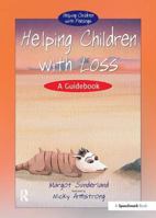 Helping Children With Loss (Helping Children) 0863884679 Book Cover