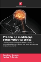 Prática de meditação contemplativa cristã (Portuguese Edition) 6208542189 Book Cover