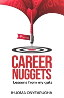 Career Nuggets - Lessons from my guts 9787814359 Book Cover