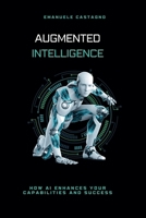 Augmented Intelligence B0FLPHYK98 Book Cover