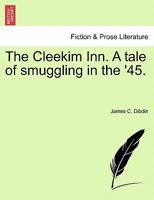 The Cleekim Inn: A Tale of Smuggling in the '45 124117878X Book Cover