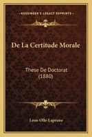 De La Certitude Morale 1149216492 Book Cover