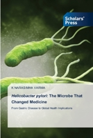Helicobacter pylori: The Microbe That Changed Medicine 613891760X Book Cover