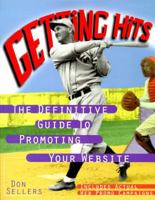 Getting Hits: The Definitive Guide to Promoting Your Web Site 0201688158 Book Cover