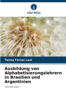 Ausbildung von Alphabetisierungslehrern in Brasilien und Argentinien (German Edition) 6207749200 Book Cover