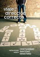 Un viaje en la direcci�n correcta 1563447169 Book Cover