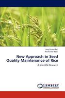 New Approach in Seed Quality Maintenance of Rice: A Scientific Research 3848497263 Book Cover