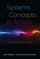 Systems Concepts in Action: A Practitioner's Toolkit 0804770638 Book Cover