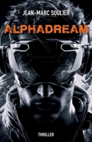 AlphaDream (French Edition) B0CVMVX17T Book Cover