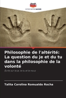 Philosophie de l'altérité: La question du je et du tu dans la philosophie de la volonté (French Edition) 6208044871 Book Cover
