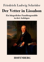 Der Vetter in Lissabon: Ein bürgerliches Familiengemälde in drei Aufzügen (German Edition) 3743737949 Book Cover