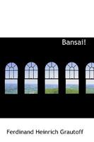 Banzai! by Parabellum 1406588911 Book Cover