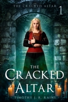 The Cracked Altar: Large Print Edition B088J739JW Book Cover