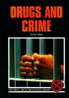 Drugs and Crime (Drug Abuse Prevention Library) 0823915395 Book Cover