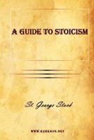 Guide to Stoicism 1505992699 Book Cover