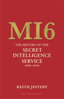 MI6 The History Of The Secret Intelligence Service 1909 - 1949 1594202745 Book Cover