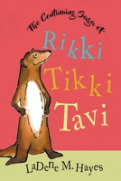 The Continuing Saga of Rikki Tikki Tavi 1959151126 Book Cover