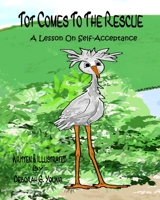 Tot Comes To The Rescue: A Lesson On Self Acceptance B08RRJ956G Book Cover