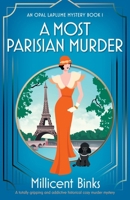 A Most Parisian Murder: A totally gripping and addictive historical cozy murder mystery (An Opal Laplume Mystery) 1836183143 Book Cover