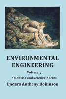 Environmental Engineering: Volume 7, Scientist and Science Series 1701612089 Book Cover