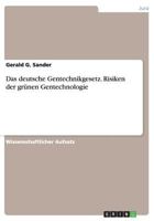 Das Deutsche Gentechnikgesetz. Risiken Der Grunen Gentechnologie 3668013667 Book Cover