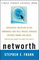 Networth: Successful Investing in the Companies That Will Prevail Through Internet Booms and Busts (They're Not Always the Ones You Expect) 0743210948 Book Cover