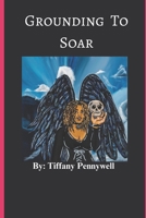 Grounding To Soar B0CDFSLKTK Book Cover