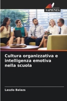 Cultura organizzativa e intelligenza emotiva nella scuola 6209124569 Book Cover