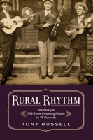 Rural Rhythm: The Story of Old-Time Country Music in 78 Records 0190091185 Book Cover