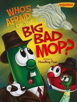 Who Afaid of the Big Bad Mop? (VeggieTales) 1605872288 Book Cover
