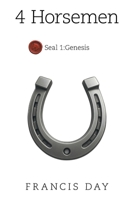 4 Horsemen: Seal 1:Genesis 1669891755 Book Cover