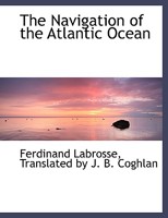 The Navigation Of The Atlantic Ocean 1165100711 Book Cover