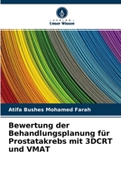 Bewertung der Behandlungsplanung für Prostatakrebs mit 3DCRT und VMAT 620414331X Book Cover