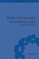 Middle-Class Writing in Late Medieval London 1138661279 Book Cover