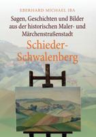 Sagen, Geschichten und Bilder aus der historischen Maler- und Märchenstraßenstadt Schieder-Schwalenberg 3749413371 Book Cover