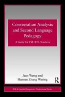 Conversation Analysis and Second Language Pedagogy: A Guide for Esl/ Efl Teachers 0415806372 Book Cover