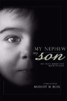 My Nephew, My Son 1604628251 Book Cover