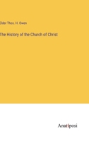 The History of the Church of Christ 3382128551 Book Cover
