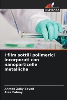 I film sottili polimerici incorporati con nanoparticelle metalliche 6206369331 Book Cover