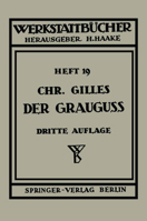 Der Grauguss: Seine Herstellung, Zusammensetzung, Eigenschaften Und Verwendung 3540015140 Book Cover